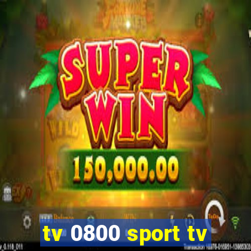 tv 0800 sport tv